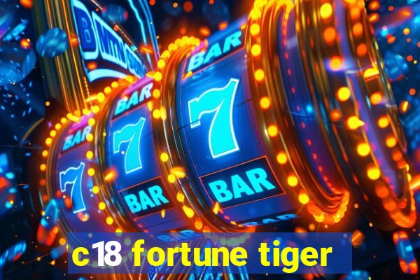 c18 fortune tiger